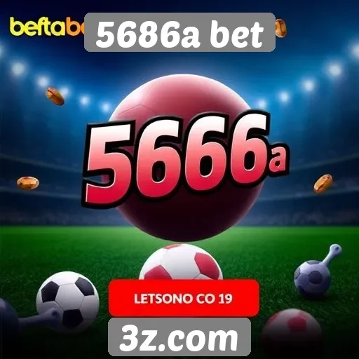 5686a bet e suas promoções para novos usuários